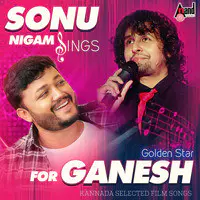 200px x 200px - Sonu Nigam Sings For Golden Star Ganesh Songs Download: Sonu Nigam Sings  For Golden Star Ganesh MP3 Kannada Songs Online Free on Gaana.com
