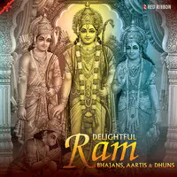 Delightful Ram Bhajans, Aartis & Dhuns