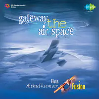 Gateway The Air Space - Flute Fusion