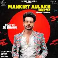 Mankirt Aulakh Non Stop Bhangra League