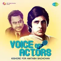 Voice Of Actors - Kishore for Amitabh Bachchan