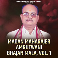 Madan Maharajer Amrutwani Bhajan Mala, Vol. 1