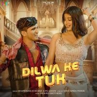 Dilwa Ke Tuk