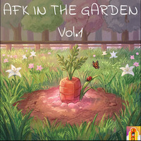 Afk in the Garden, Vol. 1 Songs Download: Play & Listen Afk in the ...