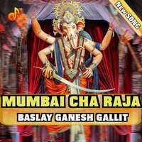 Mumbaicha Raja Baslay Ganesh Gallit