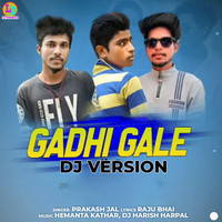 Gadhi Gale (DJ Version)