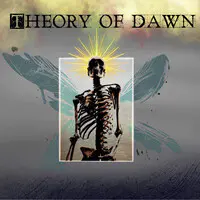 Theory of Dawn
