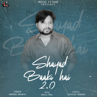 Shayad Baaki Hai 2.0