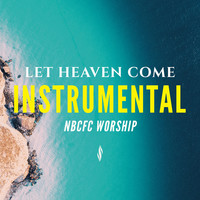 Let Heaven Come (Instrumental)