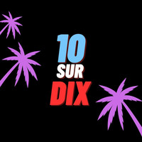 10 sur Dix