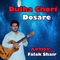 Dulha Chori Dosare