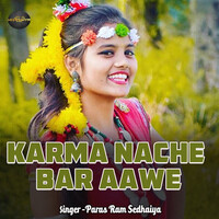 Karma Nache Bar Aawe