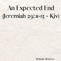 An Expected End (Jeremiah 29: 11-13 - Kjv) Song Download: An Expected ...