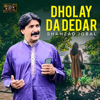 Dholay Da Dedar