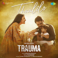 Thaalilo (From "Trauma")