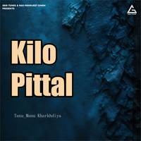 Kilo Pittal
