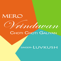 Mero Vrindavan (Choti Choti Galiyan)