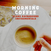 Morning Coffee: Piano Background Instrumentals