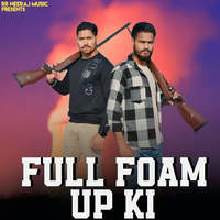 Full Foam UP Ki (feat. Amit Baisla, Gopu Gadariya)