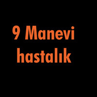 9 Manevi Hastalık