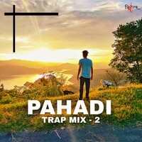 Pahadi Trap Mix 2