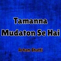 Tamanna Mudaton Se Hai