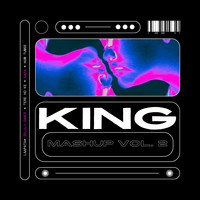 King Mashup Vol. 2