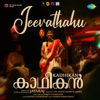 Jeevathahu (From "Kadhikan")