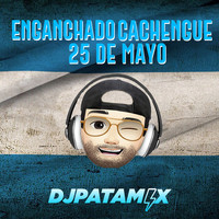 Enganchado Cachengue 25 De Mayo