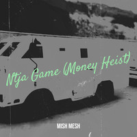 Ntja Game (Money Heist)