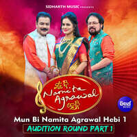 Mun Bi Namita Agrawal Hebi 1 Audition Round Part 1