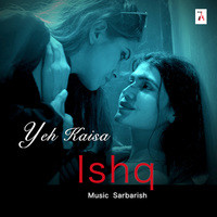 Yeh Kaisa Ishq