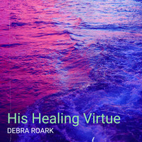 His Healing Virtue