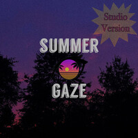 Summer Gaze (Studio Version)