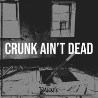 Crunk Ain’t Dead