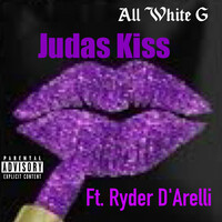 Judas Kiss (feat. Ryder D'arelli)