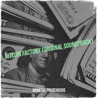 Bitcoin Factory (Original Soundtrack)