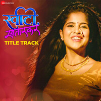 Sweety Satarkar - Title Track (From "Sweety Satarkar")