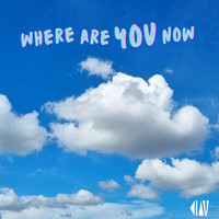 Where Are You Now