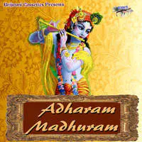 Adharam Madhuram