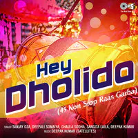 Hey Dholida (45 Non Stop Raas Garba)