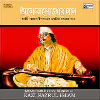 Bhalobaso Mor Gaan - Love Songs Of Kazi Nazrul Islam