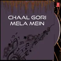 Chaal Gori Mela Mein