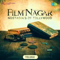 Film Nagar - Nostagias of Tollywood