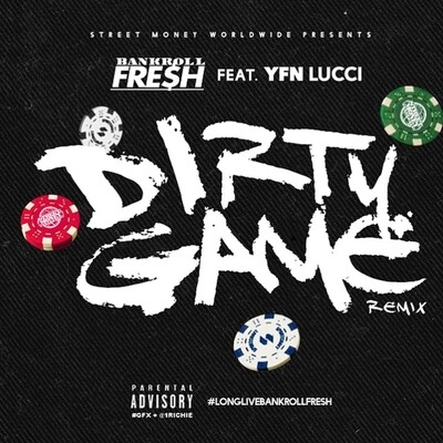 Dirty Game (feat. YFN Lucci) (Remix)