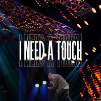 I Need a Touch