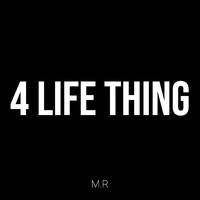 4 Life Thing