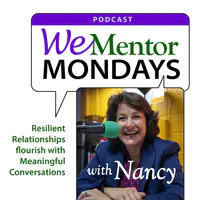 WeMentor Mondays with Nancy PODCAST - season - 1