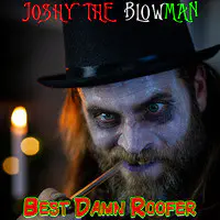 Joshy the Blowman