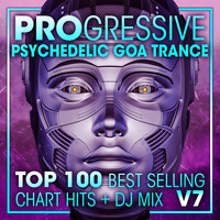 Progressive Psychedelic Goa Trance Top 100 Best Selling Chart Hits + DJ Mix V7